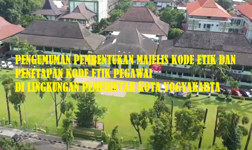 PENGUMUMAN PEMBENTUKAN MAJELIS KODE ETIK DAN PENETAPAN KODE ETIK PEGAWAI