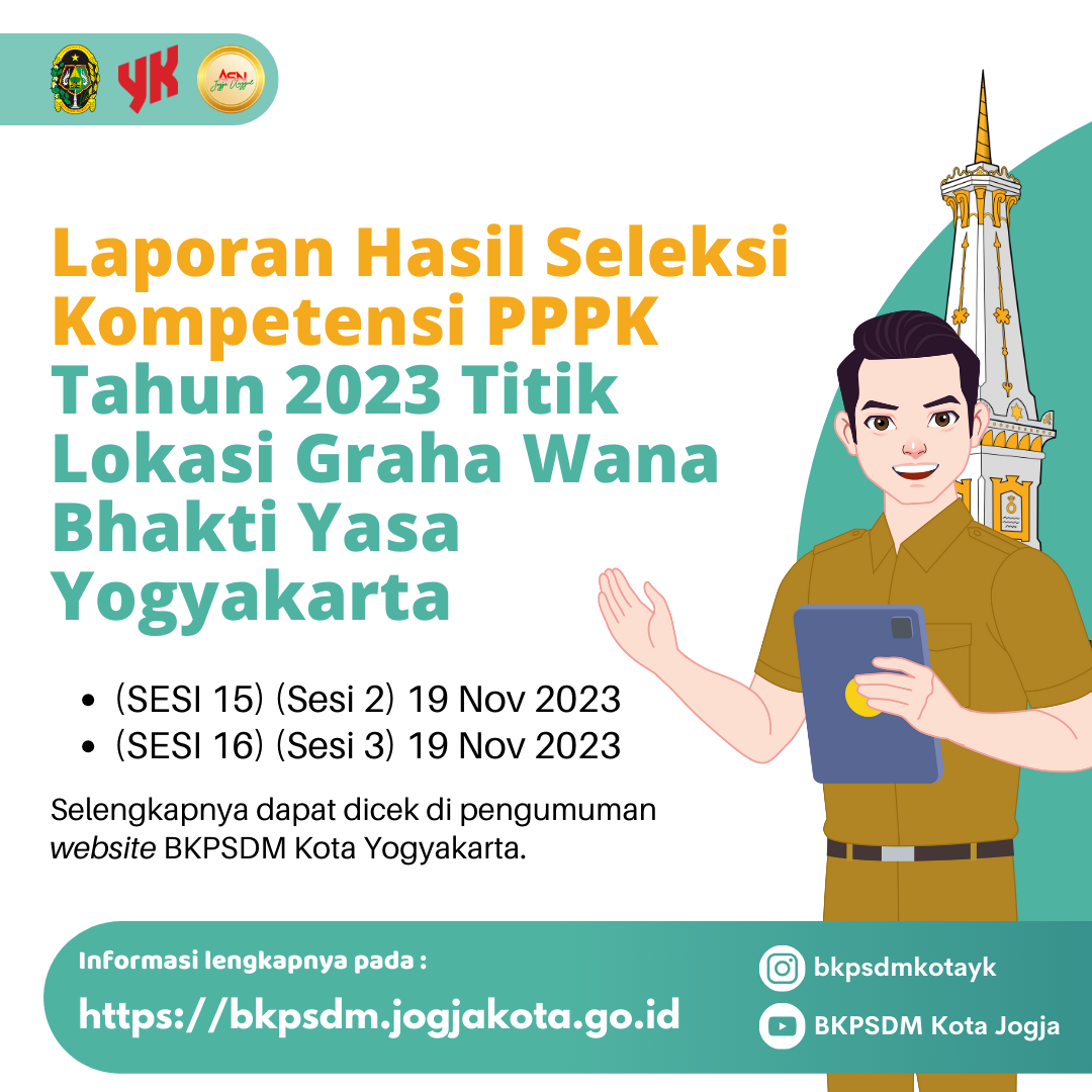 Laporan Hasil Seleksi Kompetensi PPPK Tahun 2023 Titik Lokasi Graha Wana Bhakti Yasa Yogyakarta Minggu, 19 November 2023