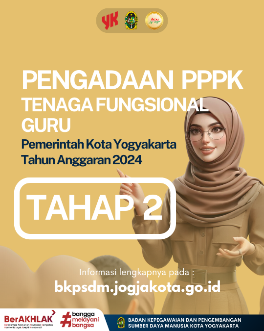 SELEKSI PENGADAAN PPPK TENAGA FUNGSIONAL GURU TAHAP KEDUA DI LINGKUNGAN PEMERINTAH KOTA YOGYAKARTA FORMASI TAHUN ANGGARAN 2024