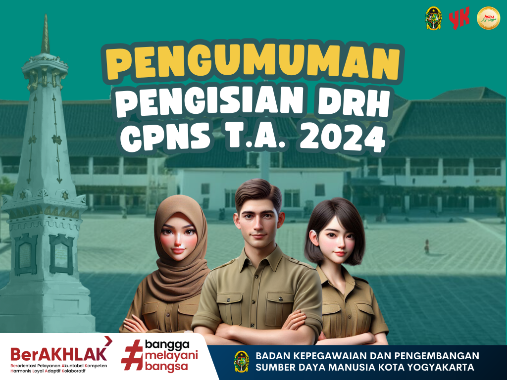 PENGUMUMAN PENGISIAN DAFTAR RIWAYAT HIDUP (DRH) BAGI PELAMAR LULUS SELEKSI CPNS DI LINGKUNGAN PEMERINTAH KOTA YOGYAKARTA FORMASI TA 2024